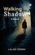 Walking With Shadow A Novel